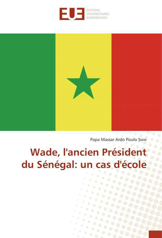 Cover for Sow · Wade, l'ancien Président du Sénégal (Book)