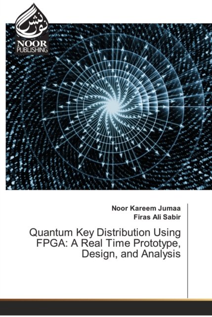 Cover for Noor Kareem Jumaa · Quantum Key Distribution Using FPGA (Pocketbok) (2021)