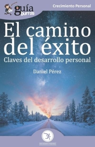 Cover for Daniel Pérez · GuiaBurros El camino del exito (Paperback Book) (2019)