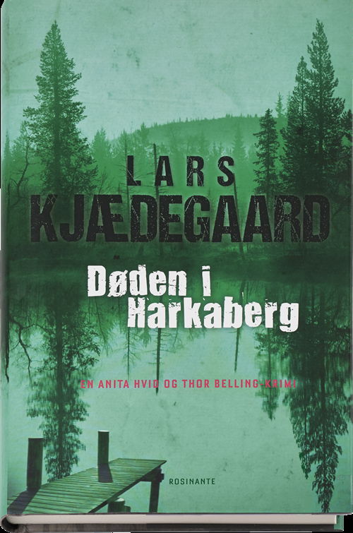 Cover for Lars Kjædegaard · Anita Hvid og Thor Belling: Døden i Harkaberg (Innbunden bok) [1. utgave] (2015)