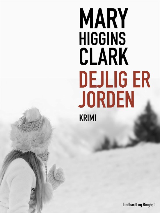 Cover for Mary Higgins Clark · Dejlig er jorden (Sewn Spine Book) [1st edition] (2018)
