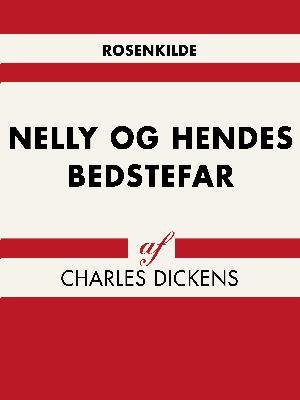 Verdens klassikere: Nelly og hendes bedstefar - Charles Dickens - Kirjat - Saga - 9788711950067 - torstai 17. toukokuuta 2018