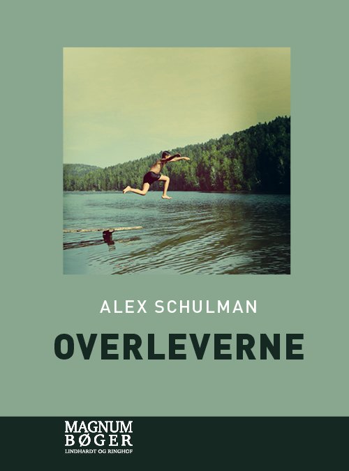 Overleverne (Storskrift) - Alex Schulman - Livros - Lindhardt og Ringhof - 9788727001067 - 3 de maio de 2021