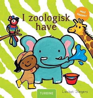 Cover for Liesbet Slegers · I zoologisk have (Pappbok) [1:a utgåva] (2021)