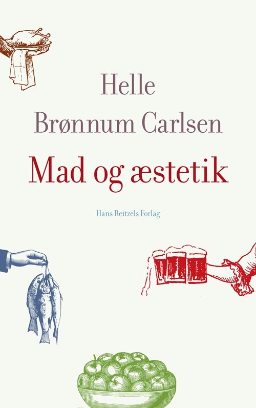 Cover for Helle Brønnum Carlsen · Mad og æstetik (Taschenbuch) [1. Ausgabe] (2011)