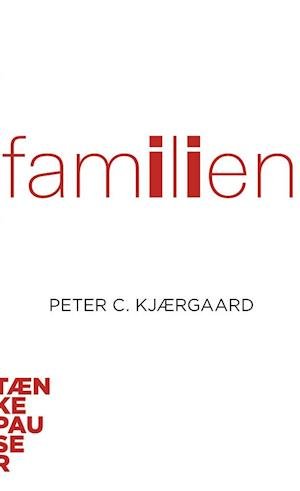 Cover for Peter C. Kjærgaard · Familien (Bok) (2001)