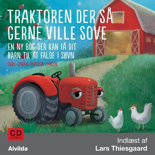 Cover for Carl-Johan Forssén Ehrlin · Traktoren der så gerne ville sove. En ny måde at få dit barn til at falde i søvn på (CD) [1:a utgåva] (2017)