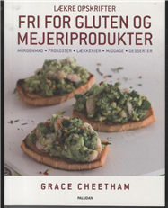 Cover for Grace Cheetham · Glutenfri opskrifter og kogebøger: Lækre opskrifter, fri for gluten og mejeriprodukter (Sewn Spine Book) [1th edição] (2012)