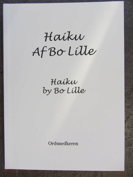 Cover for Bo Lille · Haiku af Bo Lille (Book) [1.º edición] [Pocket] (2013)