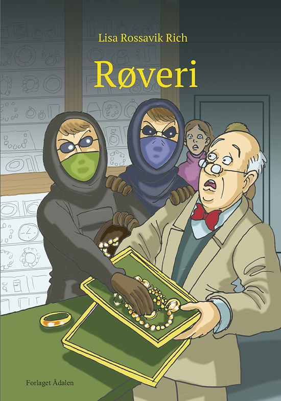 Cover for Lisa Rossavik Rich · Røveri (Paperback Book) [0th edition] (2017)