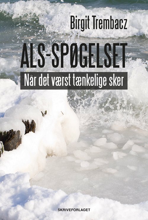 Cover for Birgit Trembacz · ALS-spøgelset (Sewn Spine Book) [1º edição] (2020)