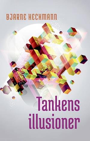 Cover for Bjarne Heckmann · Tankens illusioner (Paperback Book) [1st edition] (2021)