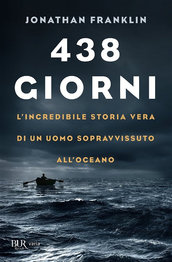 Cover for Jonathan Franklin · 438 Giorni. L'incredibile Storia Vera Di Un Uomo Sopravvissuto All'oceano (Buch)