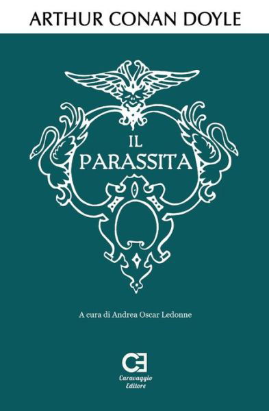 Cover for Sir Arthur Conan Doyle · Il Parassita (Paperback Book) (2020)