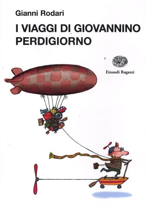 Cover for Gianni Rodari · I Viaggi Di Giovannino Perdigiorno. Ediz. Illustrata (Buch)