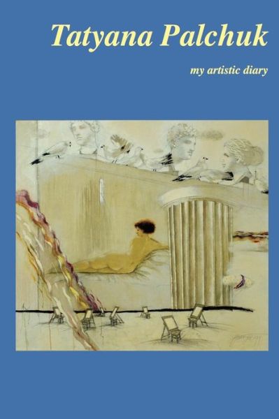 Cover for Dino Marasa · Tatyana Palchuck- my artistic diary (Paperback Book) (2018)