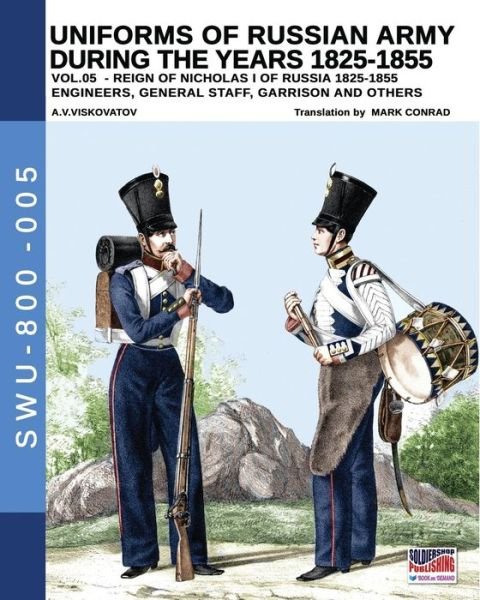 Cover for Luca Stefano Cristini · Uniforms of Russian army during the years 1825-1855 vol. 05 (Paperback Book) (2019)