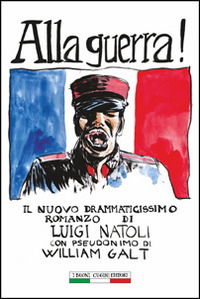 Cover for Luigi Natoli · Alla Guerra! (Book)