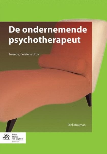De ondernemende psychotherapeut - Dick Bouman - Books - Bohn Stafleu van Loghum - 9789036810067 - April 25, 2016