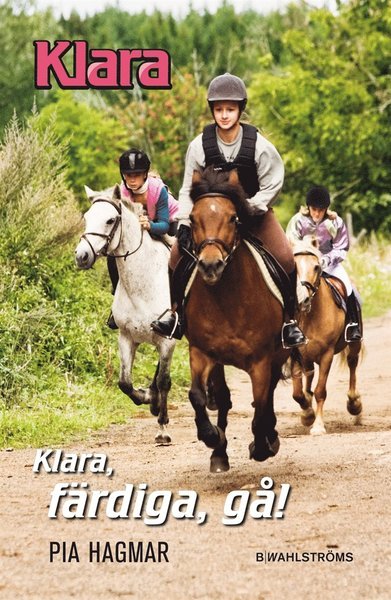 Cover for Pia Hagmar · Klara: Klara, färdiga, gå (ePUB) (2004)
