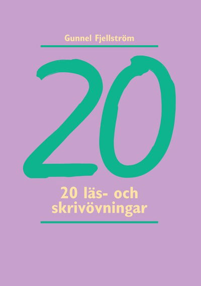 Cover for Gunnel Fjellström · 20 läs- och skrivövningar (Book) (2009)