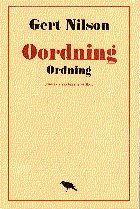 Oordning / ordning : Studier i kärlekens villkor - Gert Nilson - Książki - Bokförlaget Korpen - 9789173740067 - 1976