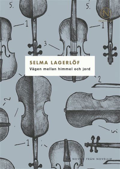 Cover for Selma Lagerlöf · Vägen mellan himmel och jord (ePUB) (2013)