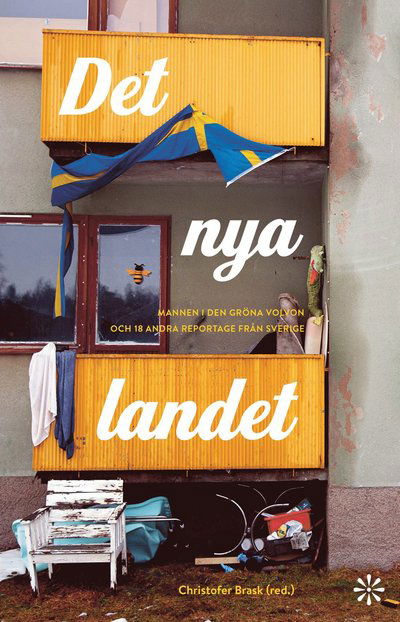 Cover for Det nya landet : Mannen i den gröna Volvon och 18 andra reportage från (Gebundesens Buch) (2022)