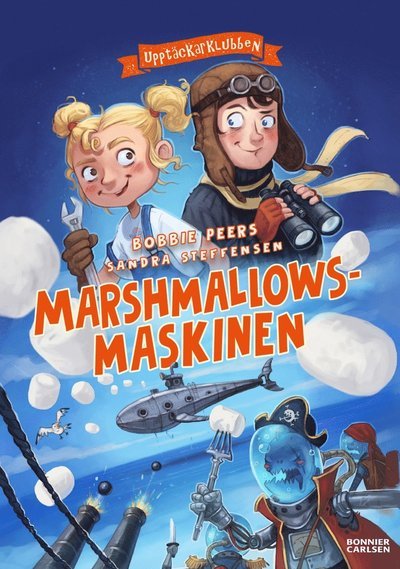 Cover for Bobbie Peers · Upptäckarklubben: Marshmallowsmaskinen (Bound Book) (2021)