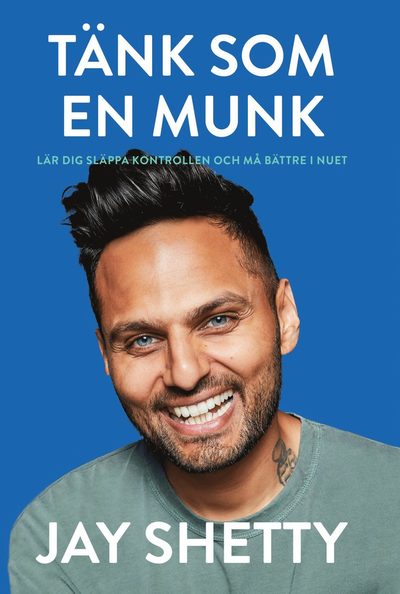 Cover for Jay Shetty · Tänk som en munk (Bog) (2021)