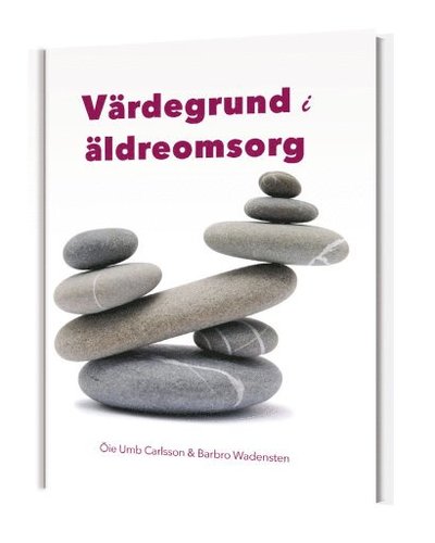 Cover for Barbro Wadensten Öie Umb Carlsson · Värdegrund i äldreomsorg (Bok) (2014)