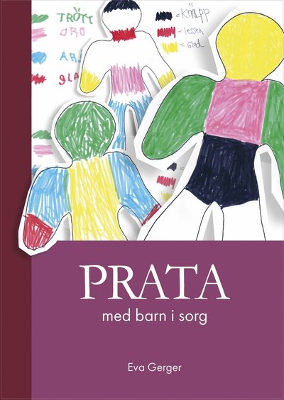 Cover for Eva Gerger · Prata med barn i sorg (Hardcover Book) (2018)