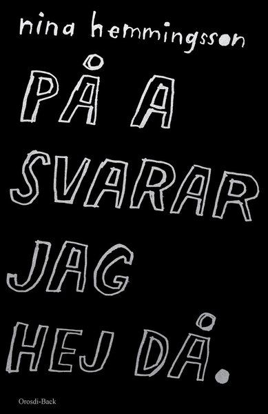 På a svarar jag hej då - Nina Hemmingsson - Books - Orosdi-Back - 9789188629067 - September 15, 2017