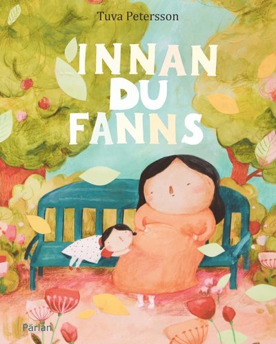 Cover for Tuva Petersson · Innan du fanns (Bound Book) (2021)