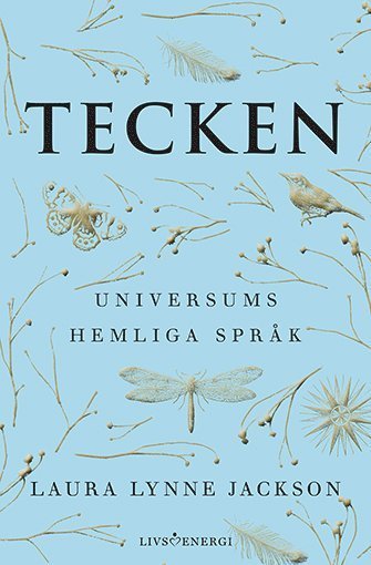 Cover for Laura Lynne Jackson · Tecken : Universums hemliga språk (Bog) (2021)