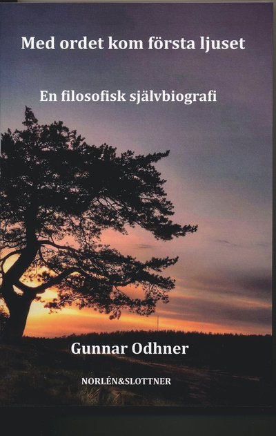Cover for Gunnar Odhner · Med ordet kom första ljuset (Book) (2022)