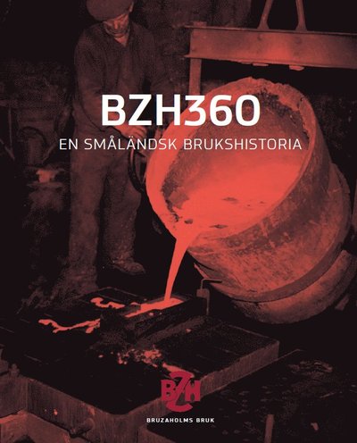 Cover for Anders Houltz · BZH360 : en småländsk brukshistoria (Book) (2020)