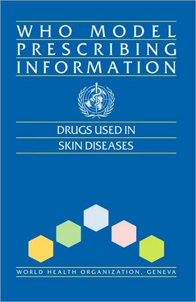Cover for World Health Organization · Who Model Prescribing Information: Drugs Used in Skin Diseases (Pocketbok) (1997)