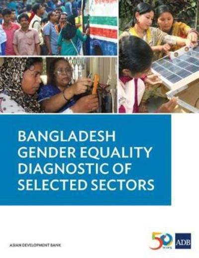 Cover for Asian Development Bank · Bangladesh Gender Equality Diagnostic of Selected Sectors (Pocketbok) (2018)