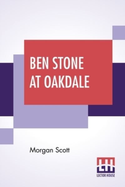 Cover for Morgan Scott · Ben Stone At Oakdale (Paperback Book) (2021)