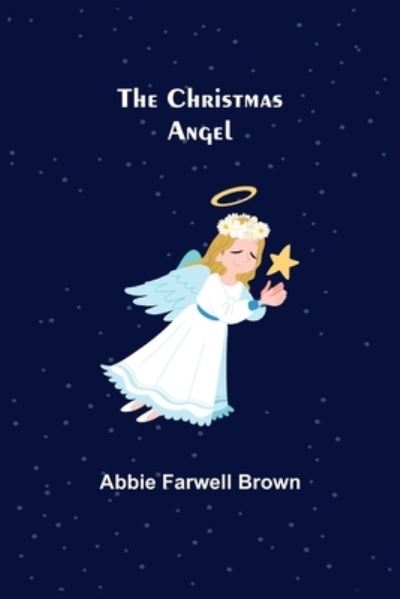 Cover for Abbie Farwell Brown · The Christmas Angel (Paperback Book) (2021)