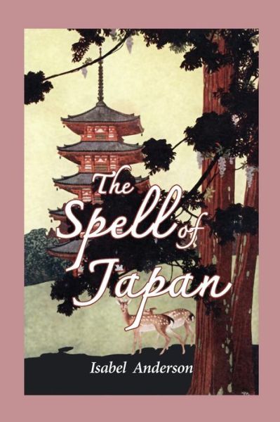 Cover for Isabel Anderson · The Spell of Japan (Pocketbok) [Reprint edition] (2018)