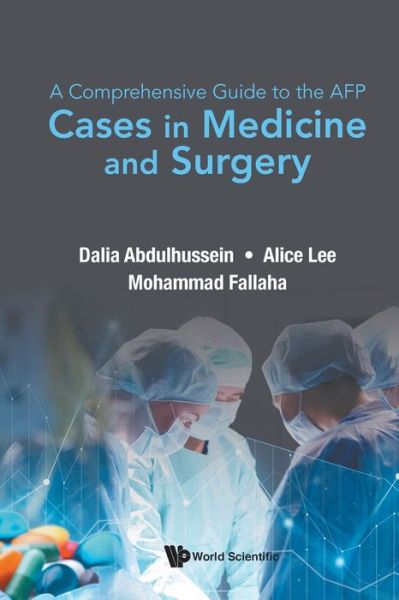 Cover for Abdulhussein, Dalia (Imperial College London, Uk) · Comprehensive Guide To The Afp, A: Cases In Medicine And Surgery (Paperback Book) (2021)