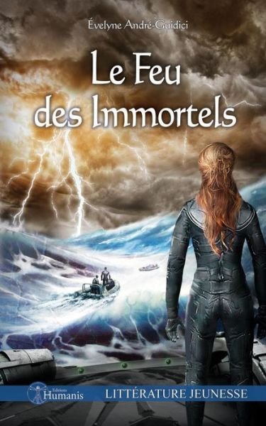 Cover for Evelyne Andre-Guidici · Le Feu Des Immortels (Paperback Book) (2017)