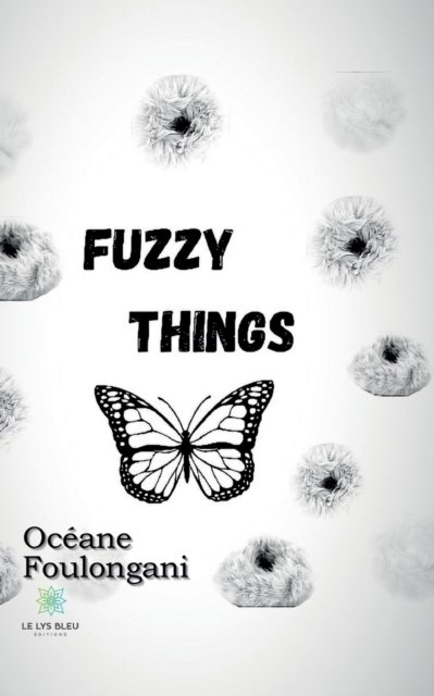 Cover for Oceane Foulongani · Fuzzy things (Taschenbuch) (2022)