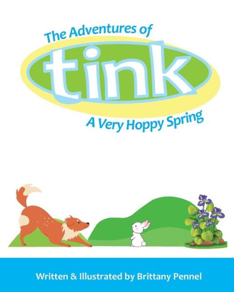 Cover for Pennel Brittany Pennel · The Adventures of Tink: A Very Hoppy Spring - The Adventures of Tink (Paperback Book) (2022)