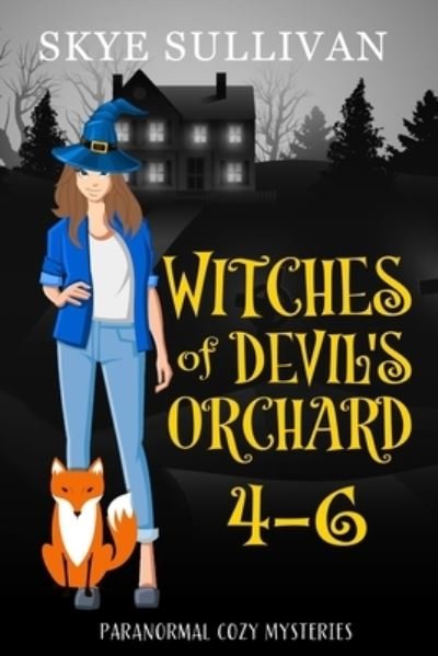 Skye Sullivan · Witches of Devil's Orchard Paranormal Cozy Mysteries (Books 4-6) (Paperback Book) (2023)