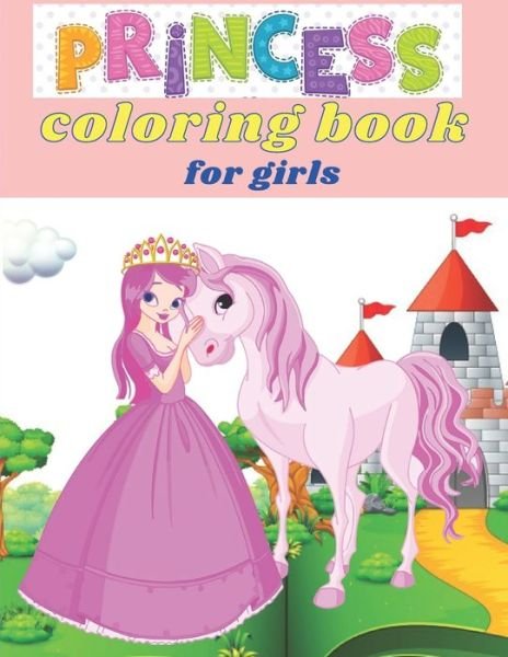 Cover for Kaddie Sowle · Princess Coloring Book for Girls: Princess Coloring Book for Boys and Girls for Kids. (Pocketbok) (2021)