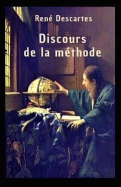 Discours de la methode Annote - Rene Descartes - Böcker - Independently Published - 9798500773067 - 8 maj 2021