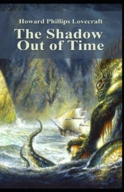 The Shadow Out of Time Horror Classic (Annotated) - H P Lovecraft - Livros - Independently Published - 9798518338067 - 10 de junho de 2021